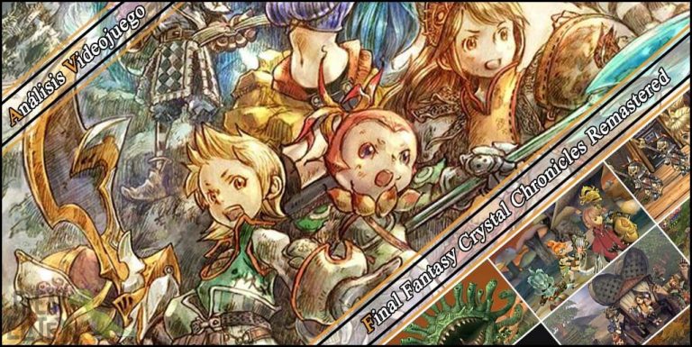 Análisis videojuego - Final Fantasy Crystal Chronicles Remastered