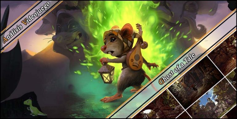 Análisis videojuego - Ghost of a Tale