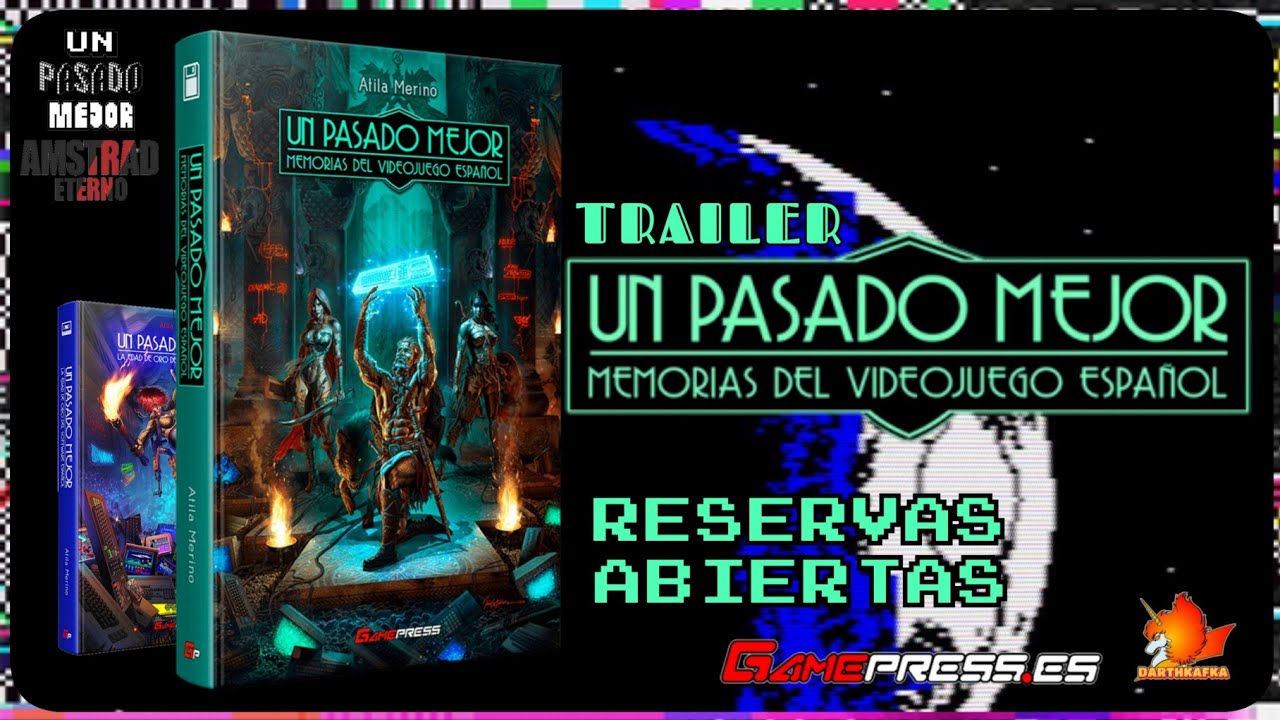 Abiertas las reservas de 'Un Pasado Mejor 2: Memorias del videojuego español'
