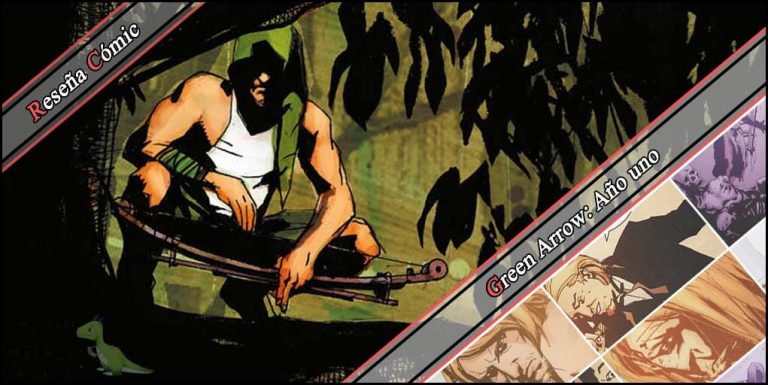 Reseña comic Green Arrow Año uno