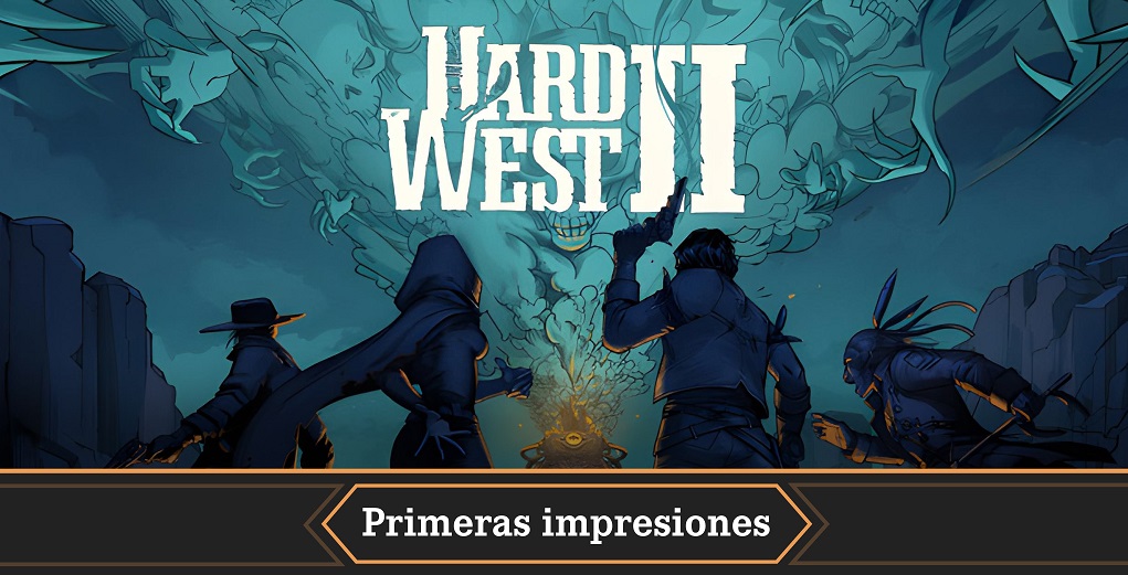 Primeras impresiones de Hard West 2