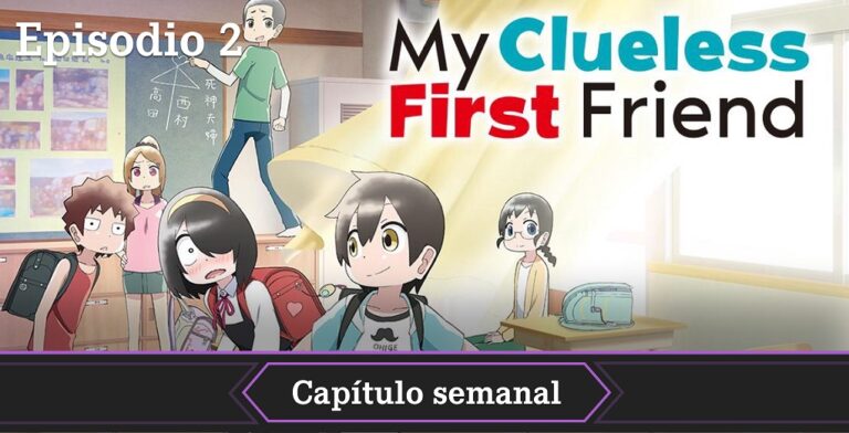 Episodio 2 del anime My Crueless First Friend fecha horario anime