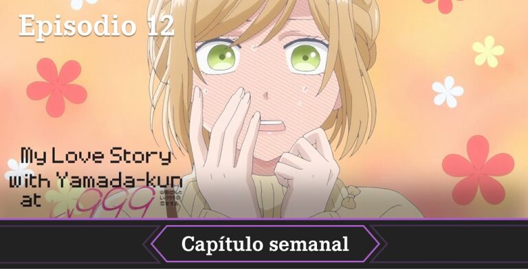 My Love Story with Yamada-kun at Lv999 episodio 12 anime fecha, hora y dónde ver el anime online en español