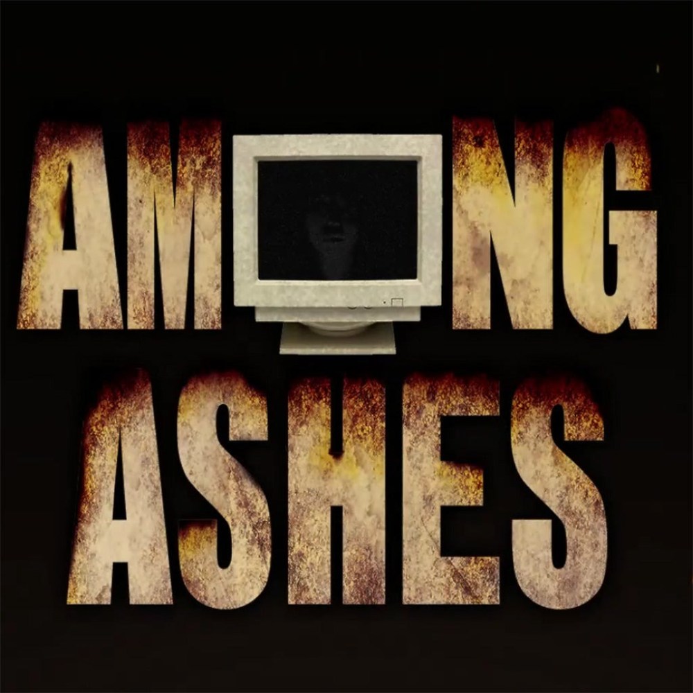 Among Ashes