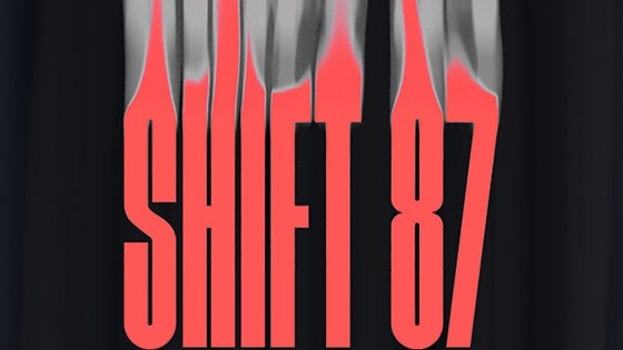 SHIFT 87