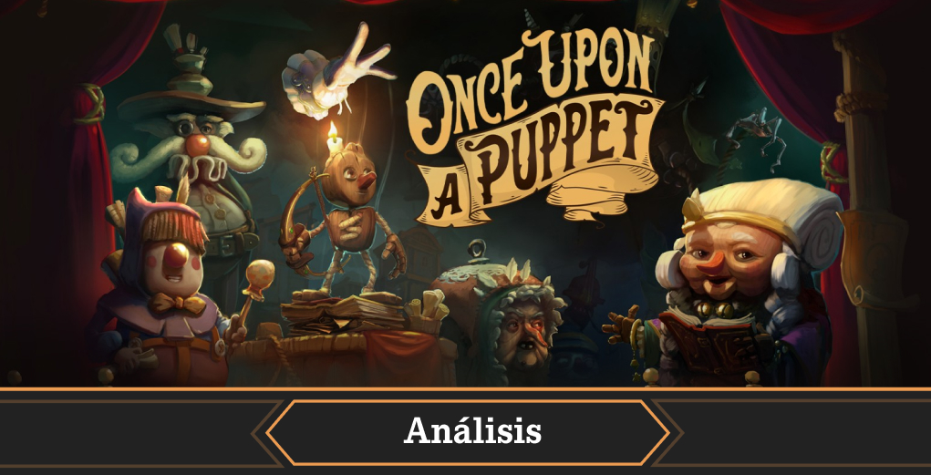 Justo acabamos de venir del teatro de marionetas y os contamos nuestro análisis de Once Upon a Puppet en Switch 2.