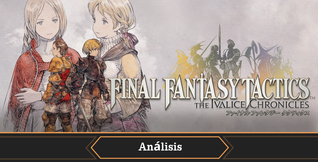 Portada análisis Final Fantasy Tactics The Ivalice Chronicles