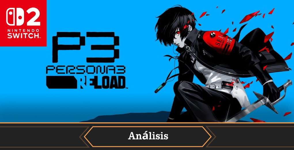 Persona 3 Reload ya está disponible en Nintendo Switch 2, y en nuestro análisis repasamos todas las claves de esta edición.