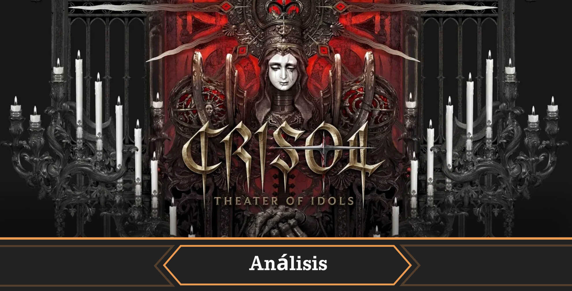 Análisis Crisol Theater of Idols