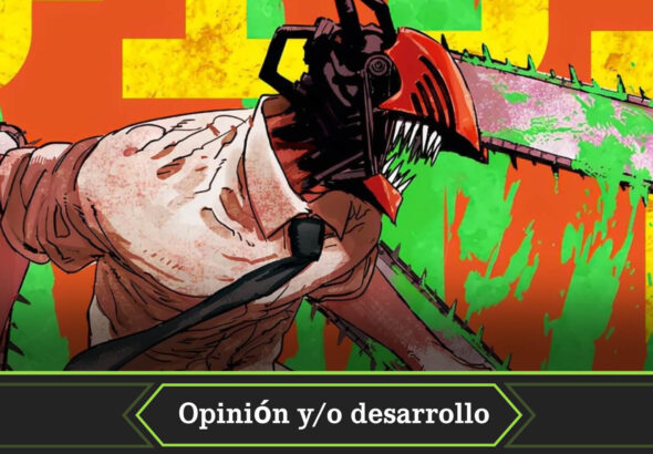 Opinión y desarrollo manga final chainsaw man