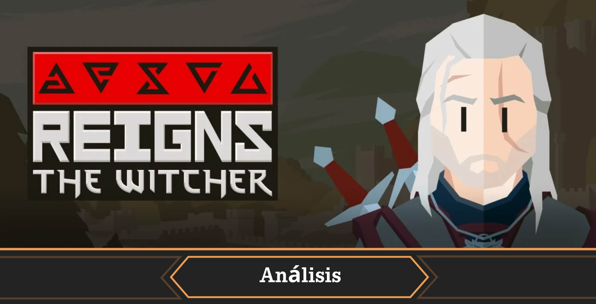 Portada análisis reigns the witcher