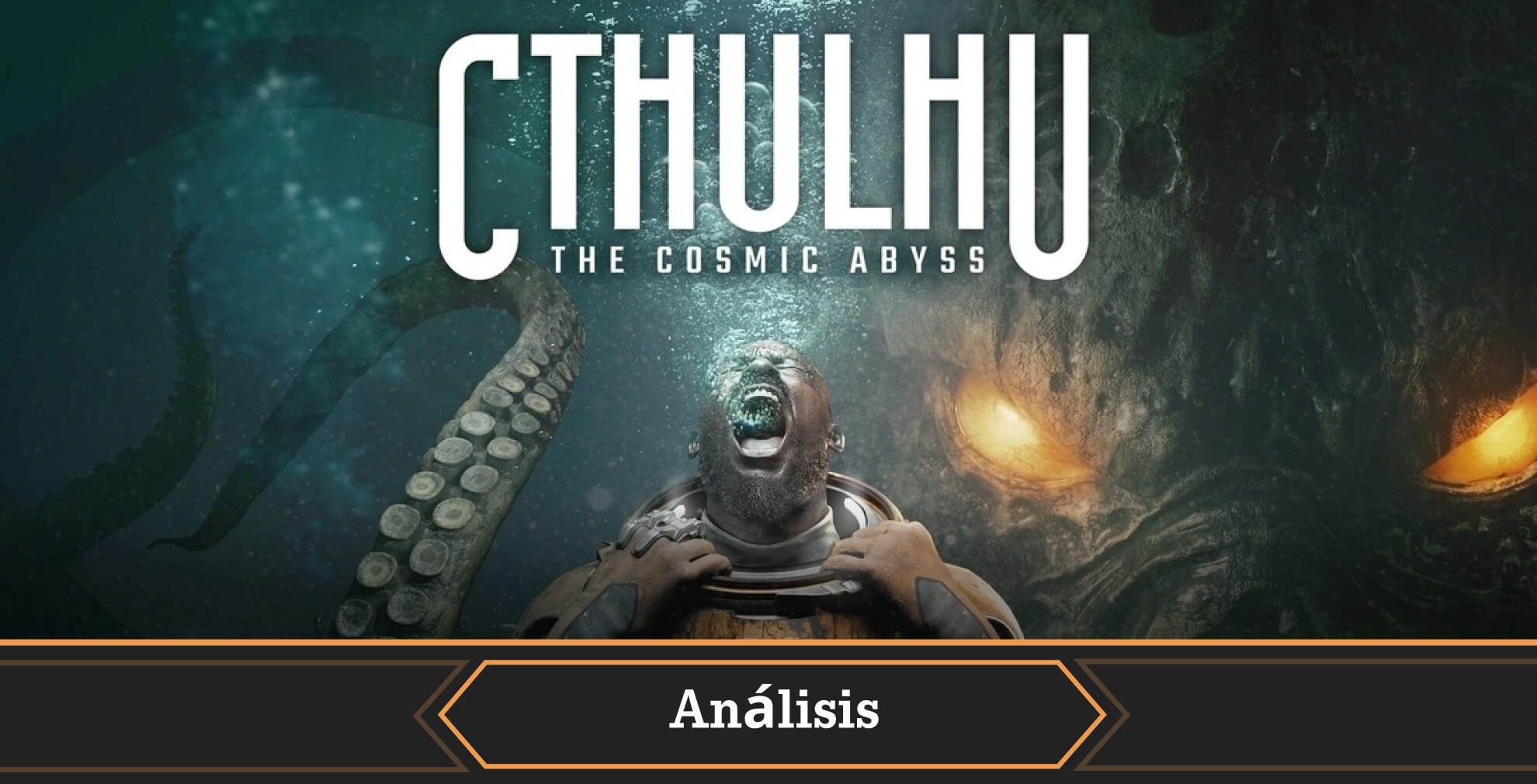 Portada análisis Cthulhu The Cosmic Abyss
