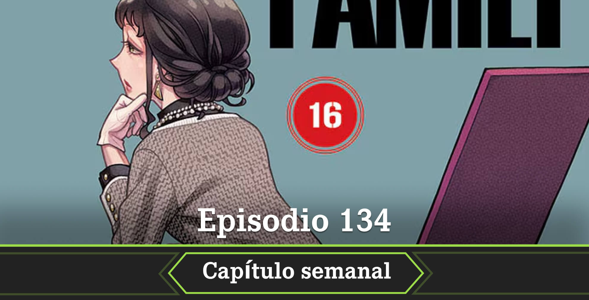 SPY x FAMILY cuando donde leer manga episodio 134