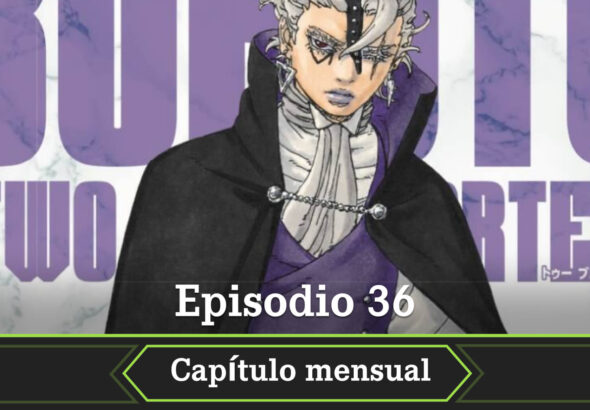 Boruto Two Blue Vortex cuándo y dónde leer gratis y online el manga en español episodio 36