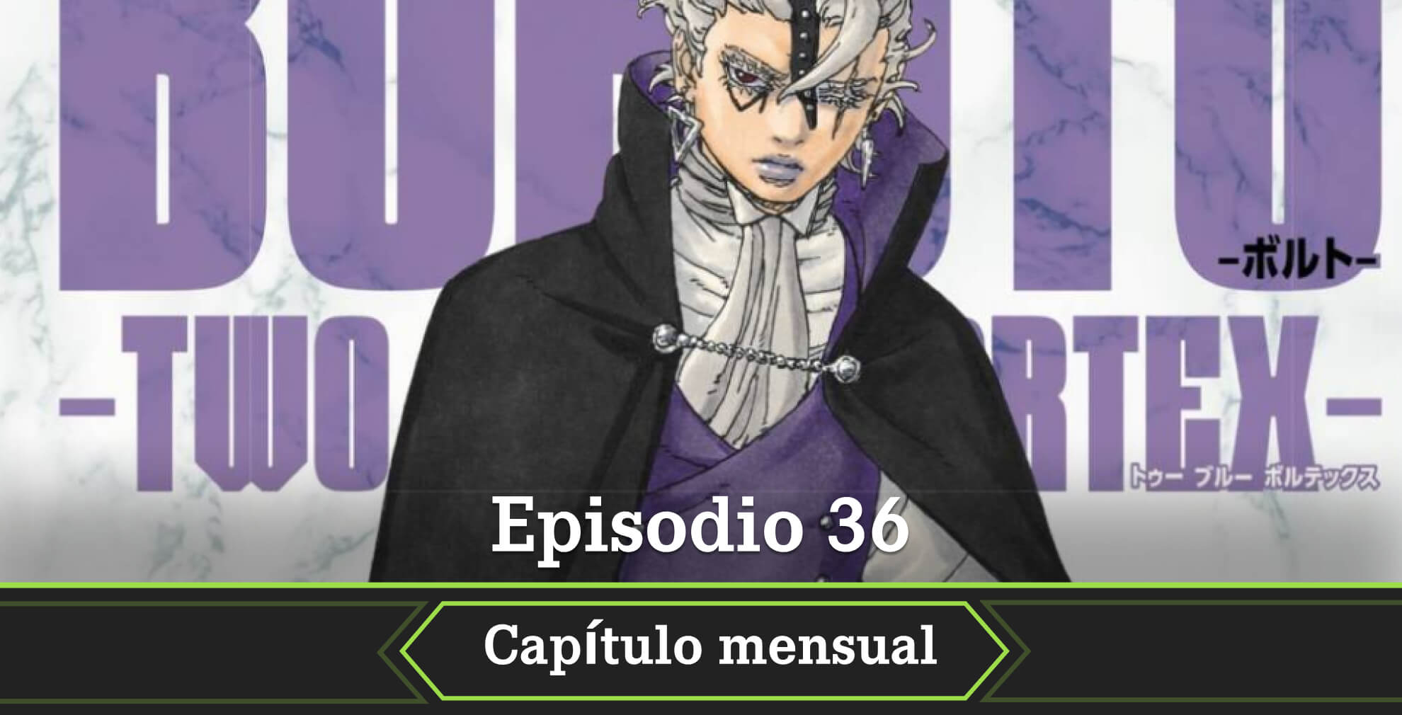 Boruto Two Blue Vortex cuándo y dónde leer gratis y online el manga en español episodio 36
