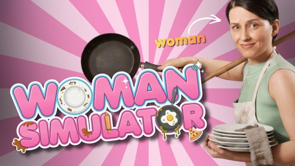 Woman Simulator