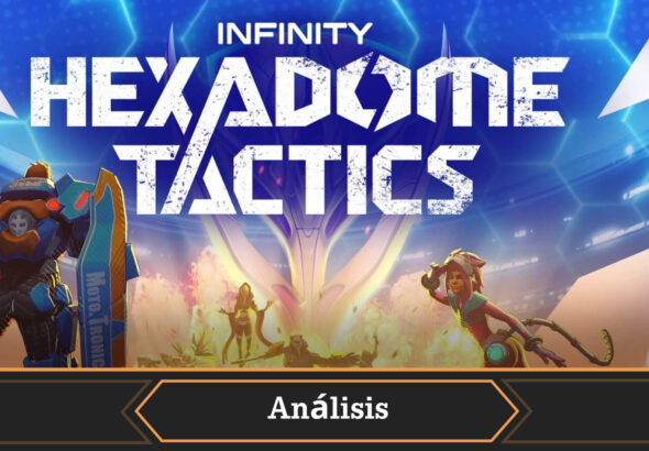 Portada análisis Infinity HexaDome Tactics