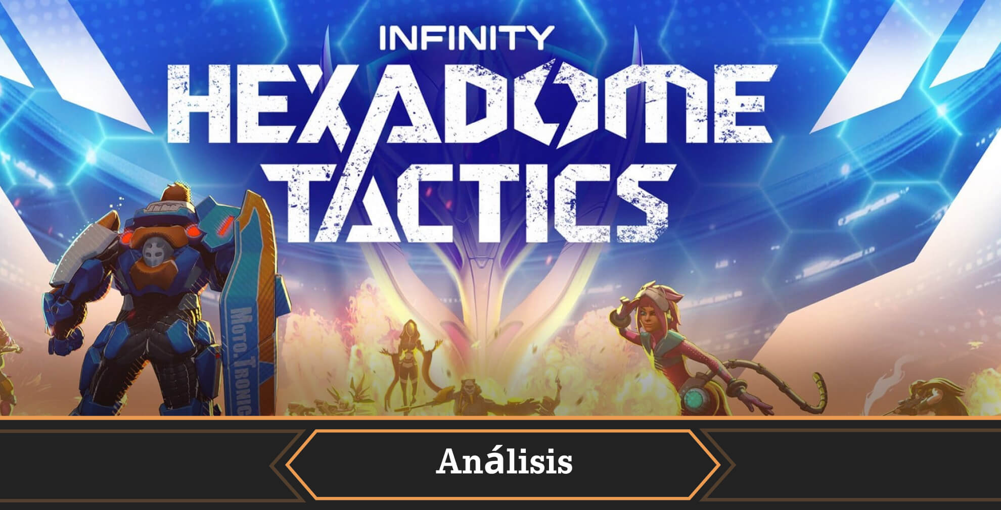 Portada análisis Infinity HexaDome Tactics